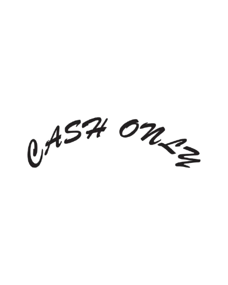 CASH ONLY