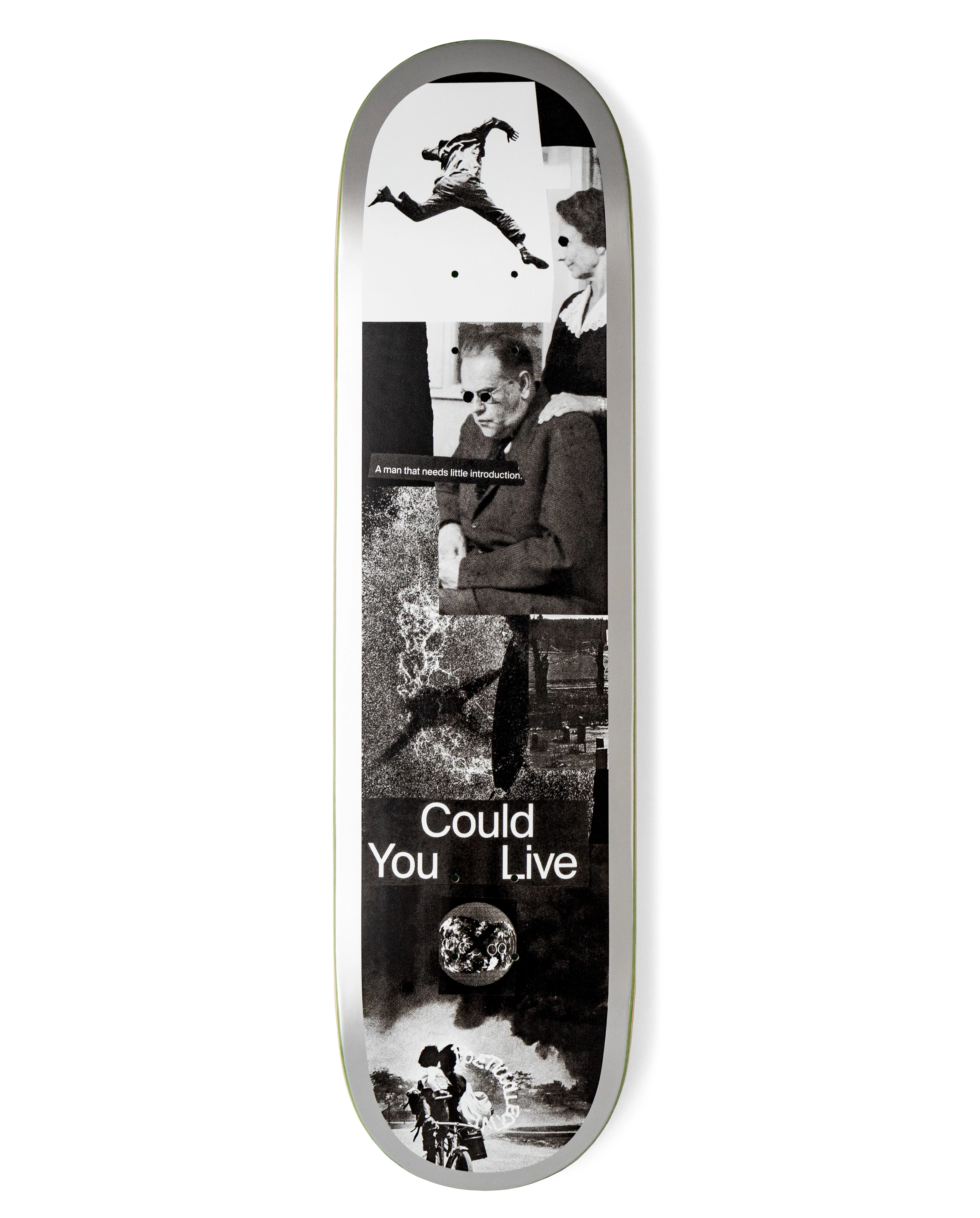 POETIC COLLECTIVE COULD YOU LIVE BOARD 8.375